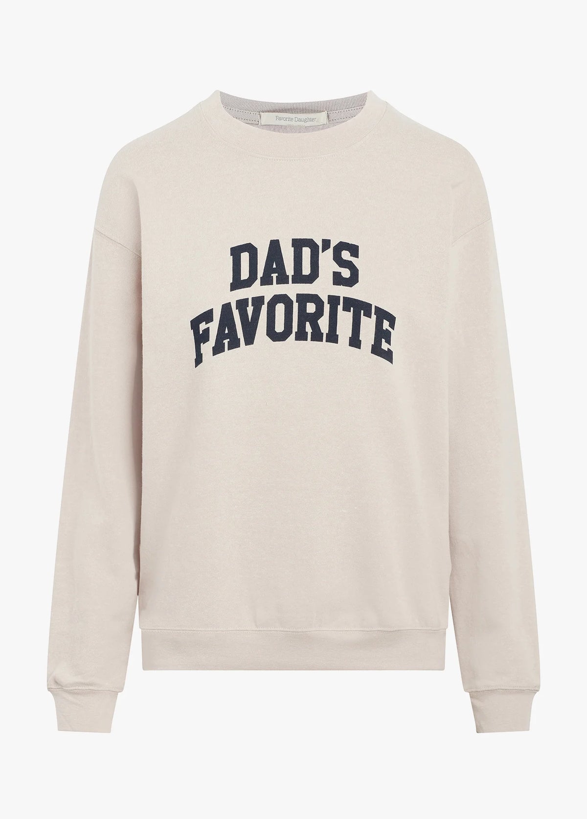 Favorite Daughter Dad's Favorite Sweatshirt Heather Oatmeal