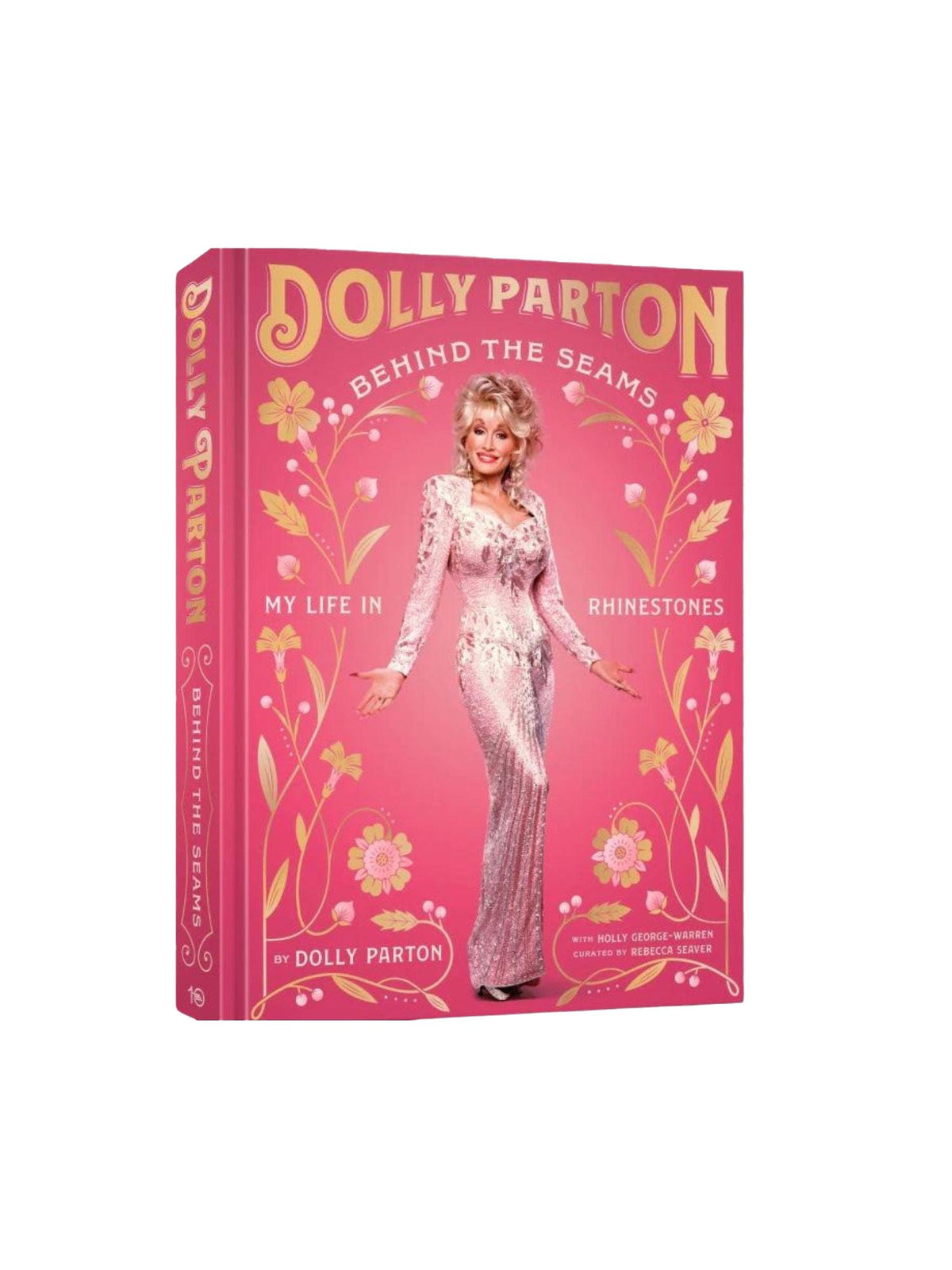 Dolly Parton Behind The Seams My Life In Rhinestones Book