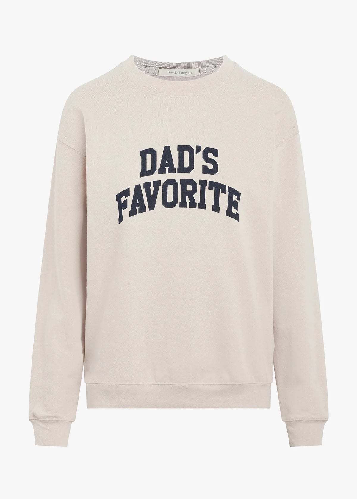 Favorite Daughter Dad's Favorite Sweatshirt in heather oatmeal-front