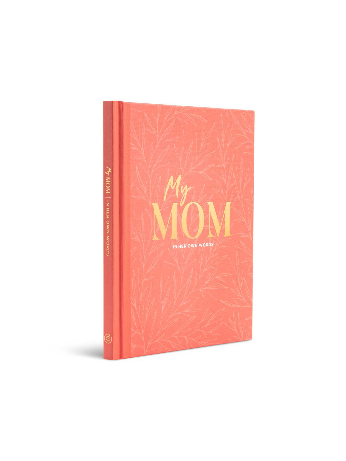 My Mom: An Interview Journal to Capture Reflections in Her Own Words