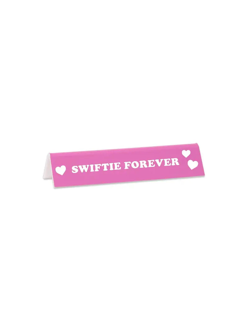 swiftie forever desk sign