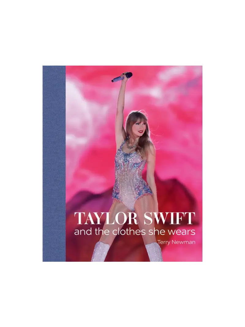 Book: Taylor Swift & The Clothes She Wears by Terry Newman