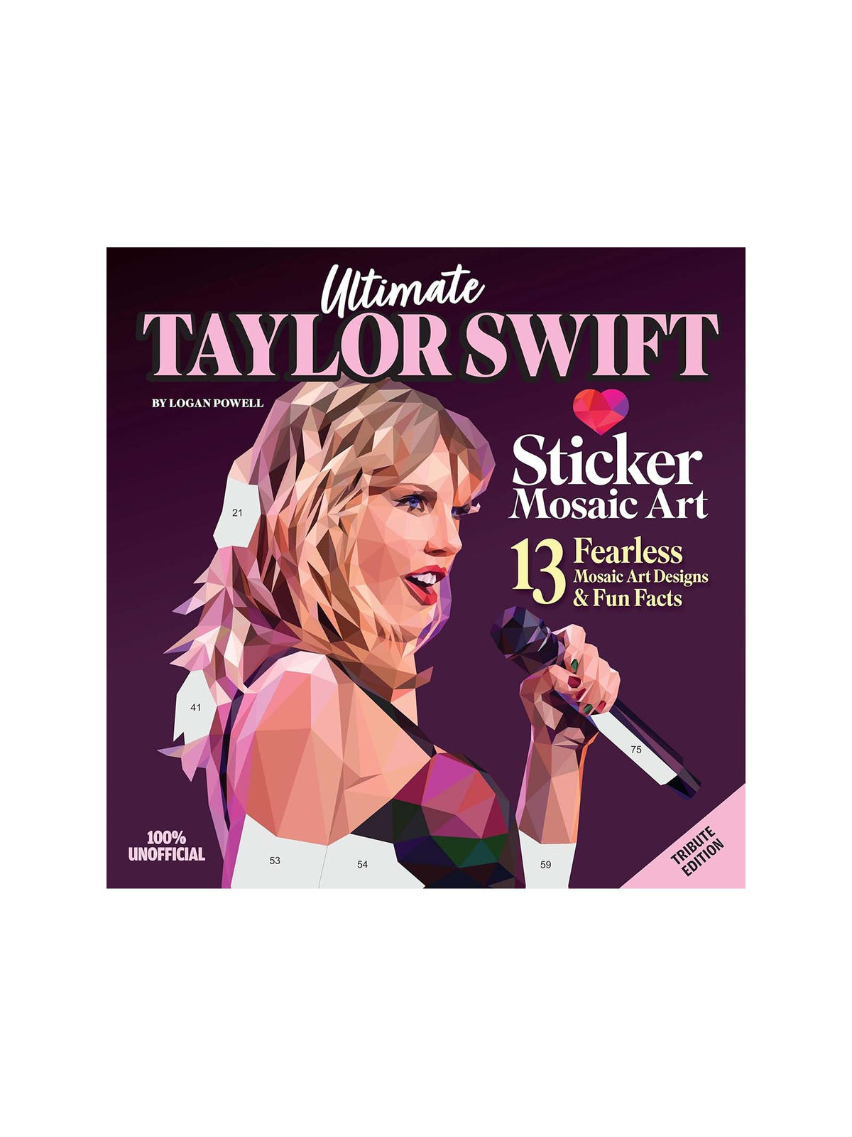 Ultimate Taylor Swift Sticker Mosaic Art: 13 Fearless Mosaic Art Design & Fun Facts. Paint by Sticker.