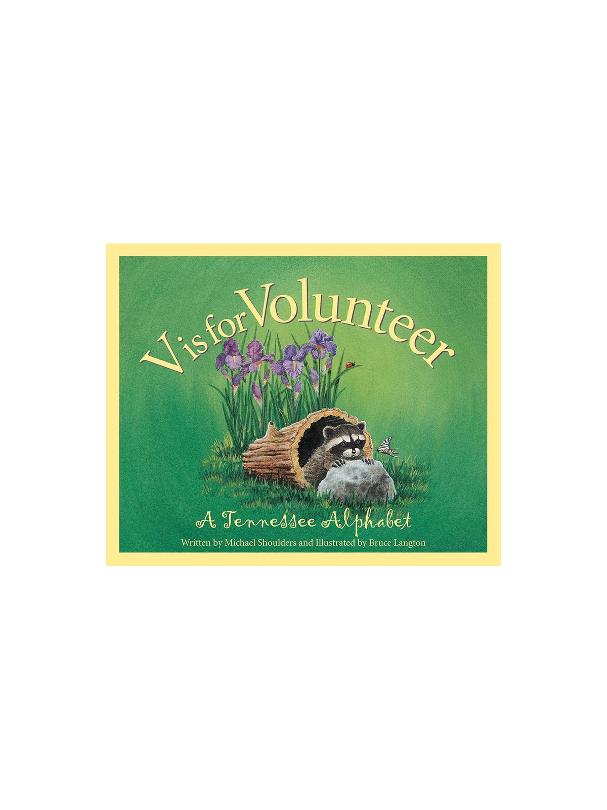 V Is For Volunteer: A Tennessee Alphabet Book